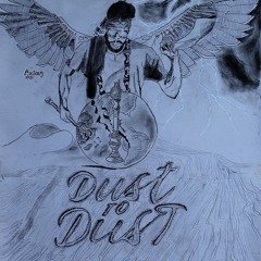 07 - Dust to Dust feat. Lady Chidire