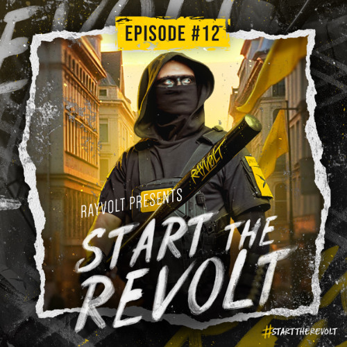 Start The Revolt #12 [Euphoric Hardcore Mix]
