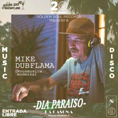 MIKE DUBFLAMA@DIA PARAISO 20.09.24