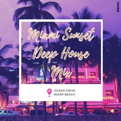Miami Sunset Deep House Mix