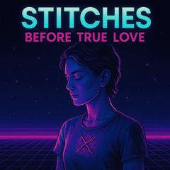 Stitches Before True Love