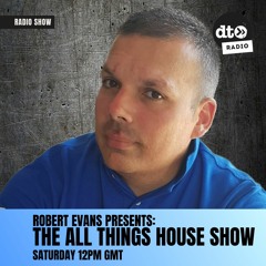 Robert Evans Presents - The All Things House Show 004
