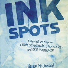 ▶️ PDF ▶️ Ink Spots: Collected Writings on Story Structure, Filmmaking