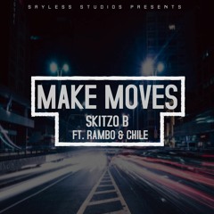 Make Moves (ft. Rambo & Chile)