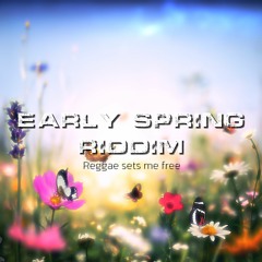 Early Spring Riddim