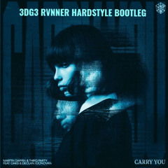 Martin Garrix & Third Party-Carry You (feat. Oaks & Declan J Donovan)(3DG3 RVNNER HARDSTYLE BOOTLEG)