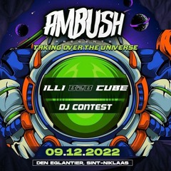 AMBUSH: TAKING OVER THE UNIVERSE "ILLI B2B CUBE" DJ CONTEST