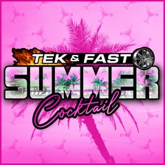 Tek&Fast - Summer Cocktail (duo w/ Protokseed)