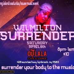 Wil Milton LIVE @ Surrender, Ou La La, Long Island, NY 4.6.24
