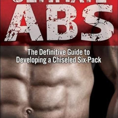[DOWNLOAD] EPUB ✏️ Ultimate Abs: The Definitive Guide to Developing a Chiseled Six-Pa