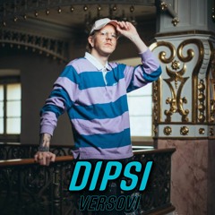 Dipsi - Svi Versovi [BUNTAI / LUZERi Clan]