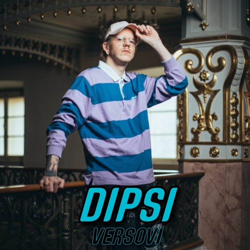Dipsi - Svi Versovi [BUNTAI / LUZERi Clan]