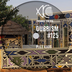 DUBBISM #125 - Pule Kaos