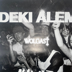 Deki Alem - Wet Paint (Wolgast Garage Flip) [FREE DL]