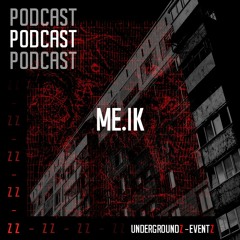 UndergroundZZ - Podcast By ME.IK