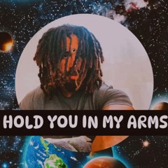 HOLD YOU IN MY ARMS