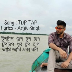 Tup Tap - Arijit Singh & Somlata  Dhaka Attack Bangla Movie Song  Arifin Shuvoo  Mahiya Mahi