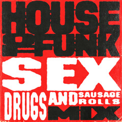 HOF 001 - Sex, Drugs and Sausage Rolls