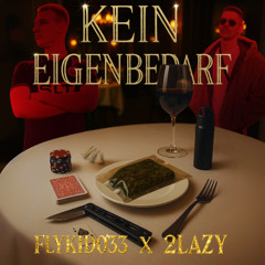 Kein Eigenbedarf feat. 2lazy