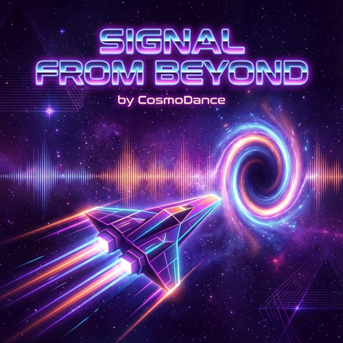 Stream Signal From Beyond by CosmoDance | Listen online for free on ...
