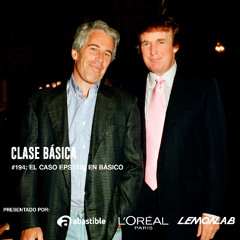 #194 El caso Epstein en básico