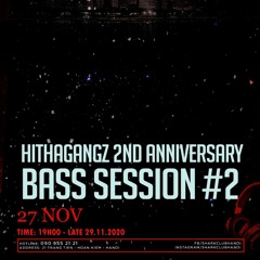 Hithagangz 2-Year Anniversary: Bass Session #2: M249 b2b Lorence V