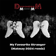 Depeche Mode - My Favourite Stranger (Matmay 2024 Remix)