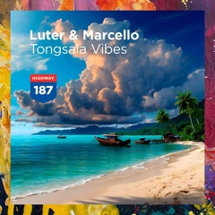 PREMIERE: Luter & Marcello — Tongsala Vibes (Original Mix) [Highway Records]