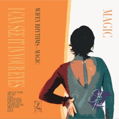 WIFEY RHYTHMS - MAGIC (FULL TAPE)