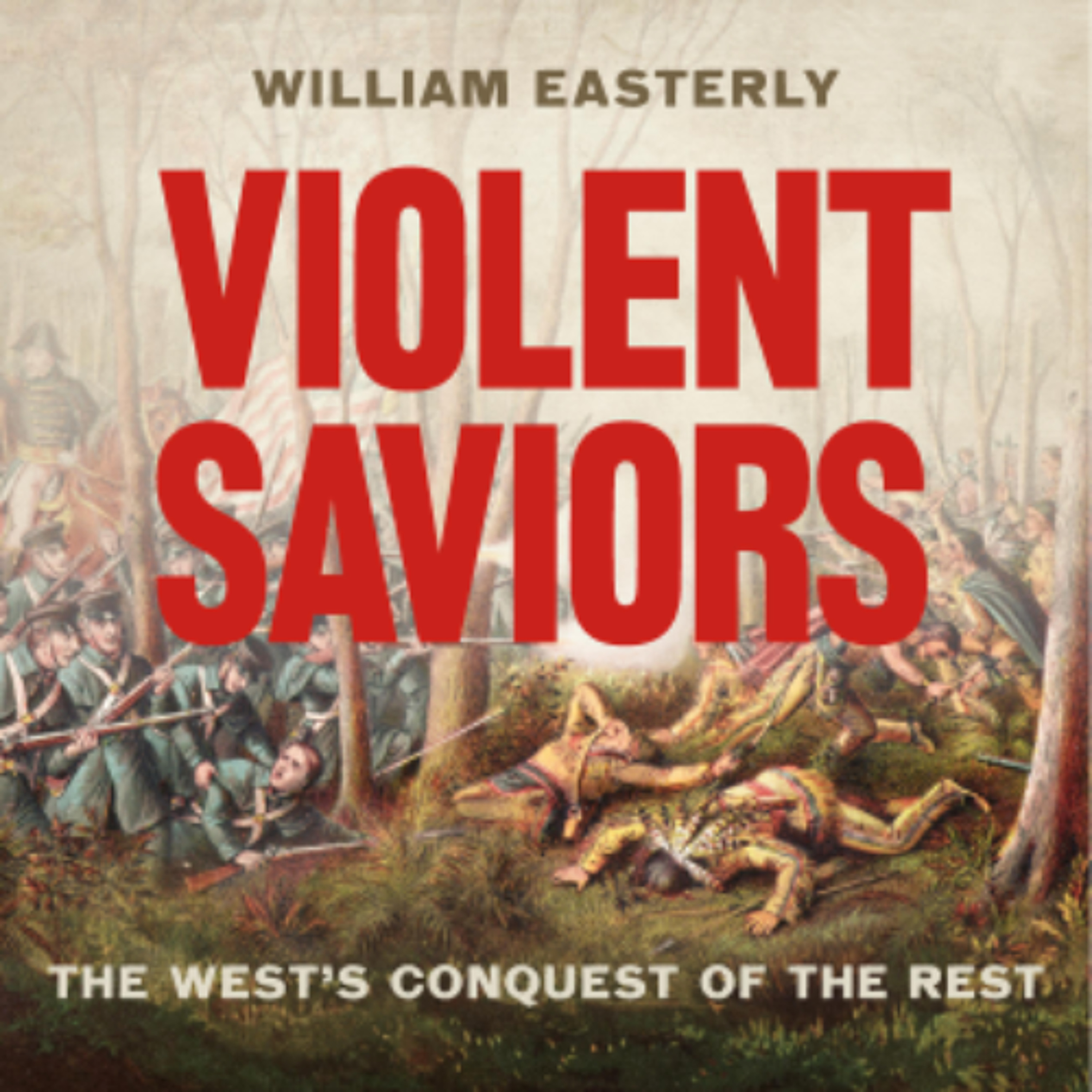 Violent Saviors by William Easterly read by Fred Sanders episode artwork
