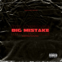 Big Mistake (prod. Ben Bluntx)