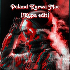 Poland Kurwa Mac (kupa Edit)