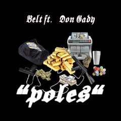 belt ft. don gady - “poles”