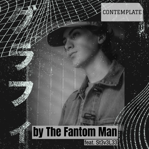 Contemplate - 2nd EP from The Fantom Man feat @St3v3L33** Release date 290623 **