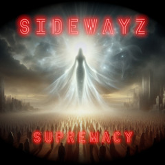 SidewayZ - Supremacy