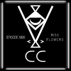 CC RADIO Episode 008 - Miss Flowers
