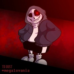 [Undertale: To Dust] - *megalomania [GL!TCH3D V1]