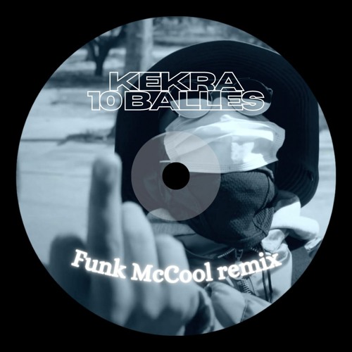 Kekra - 10 balles (Funk McCool remix)
