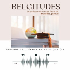 Belgitudes | Épisode 9 :  L'école en Belgique (2)