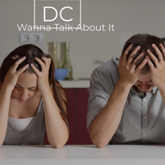 DC-Wanna Talk About It