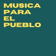 Musica Para El Pueblo (Free Download)