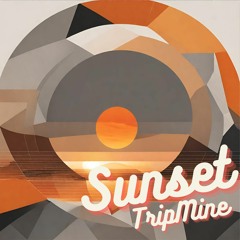 Sunset - TripMine (Single Mix)