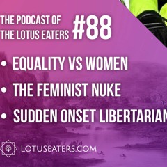 The Podcast of the Lotus Eaters #88