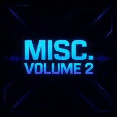 Misc. Volume 2