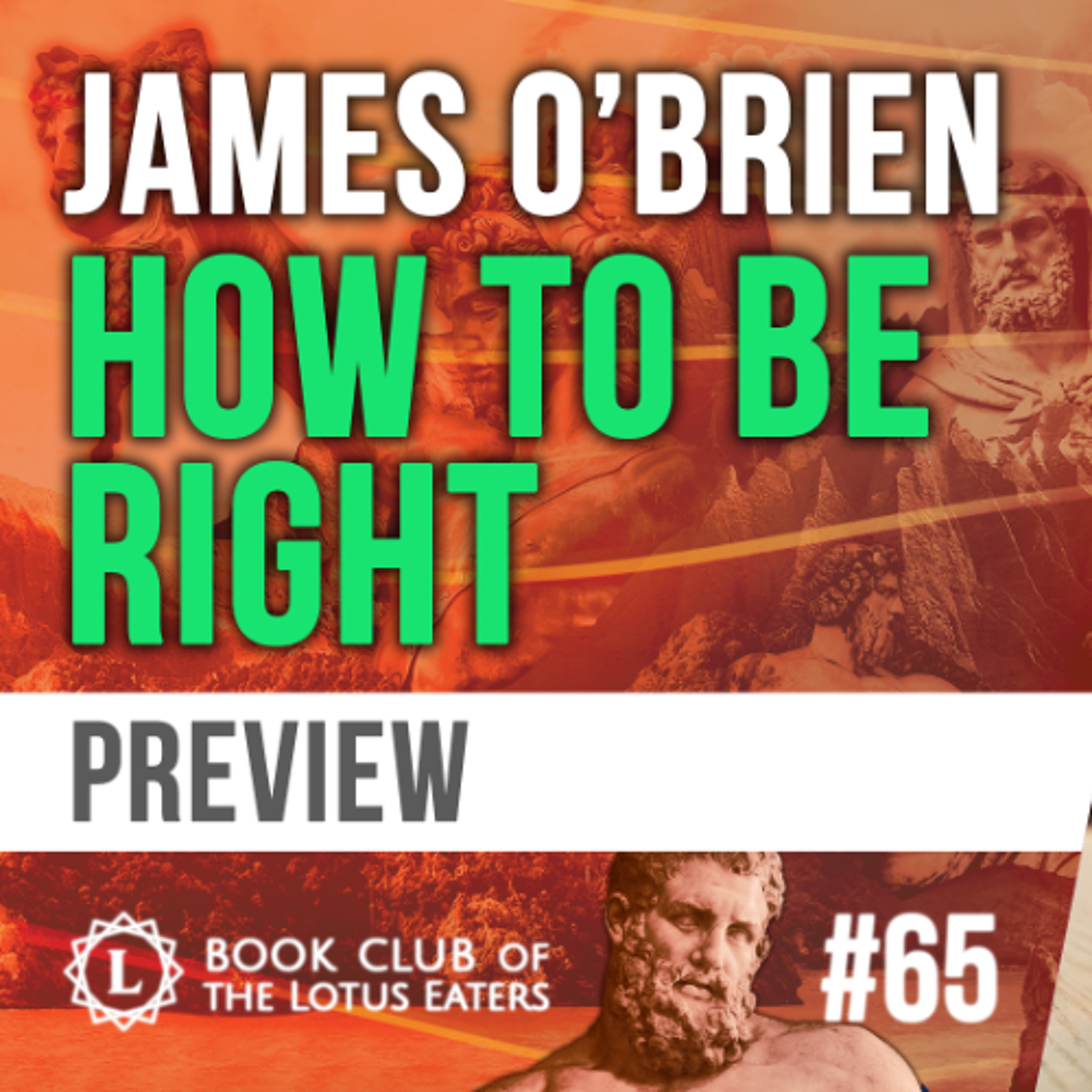 PREVIEW: Book Club #65 | James O'Brien's How To be Right
