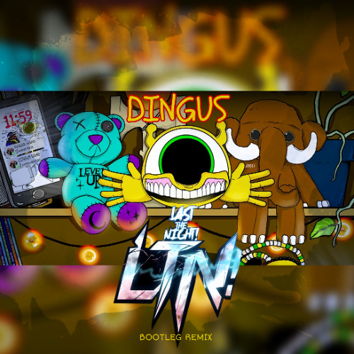 Subtronics x Level Up x Wooli - Dingus (Last The Night! Bootleg Remix)