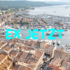 Ex Jetzt