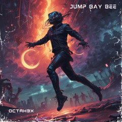 OctaH3x - Jump Bay Bee