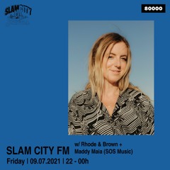 Slam City FM 13 | w/ Maddy Maia + Rhode & Brown | via Radio 80000
