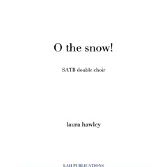 O the Snow - laura hawley